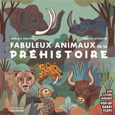 Fabuleux animaux de la Préhistoire