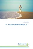 La vie est belle même si...