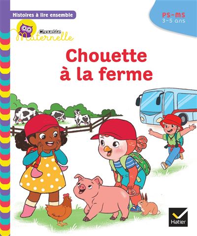 Histoires à lire ensemble Chouette à la ferme PS-MS - Anne-Sophie Baumann - broché