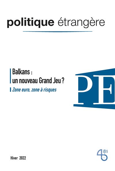 Politique étrangère, Balkans : un nouveau Grand Jeu ?