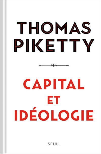 Capital et Idéologie ((relié)) - Thomas Piketty - relié