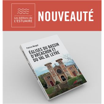 Eglises du bassin d'Arcachon et du Val de Leyre