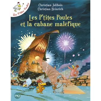 Les p'tites poulesLes P'tites Poules et la cabane maléfique