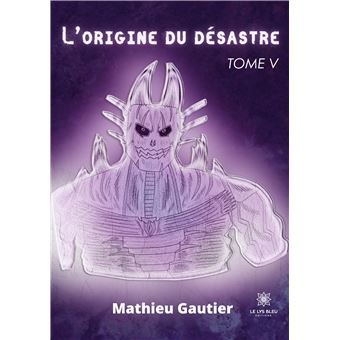 L'origine du désastre