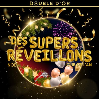 Double d’or des supers réveillons