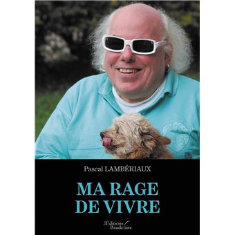 Ma rage de vivre