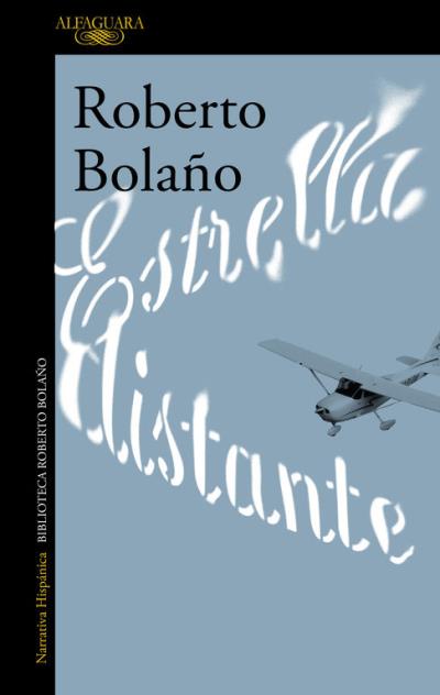 Estrella distante - Roberto Bolaño - broché