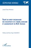 Traité de droit disciplinaire des magistrats de l'ordre judiciaire et administratif en R.D. Congo