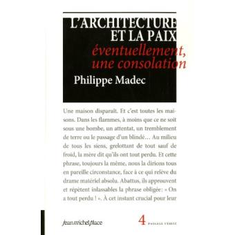 L Architecture Et La Paix Eventuellement Une Consolation Broche Philippe Madec Achat Livre Fnac