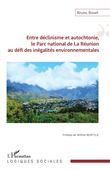 Entre déclinisme et autochtonie, le Parc national de La Réunion au défi des inégalités environnementales