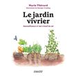 Le jardin vivrier - Autosuffisance et non-travail du sol