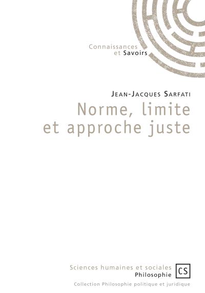 Norme, limite et approche juste