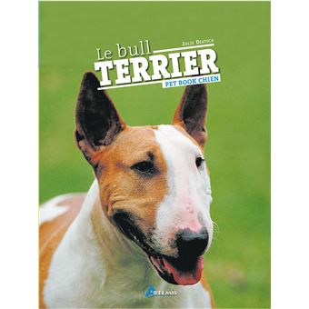 Le bull terrier Tome 0 broché Collectif Achat Livre fnac