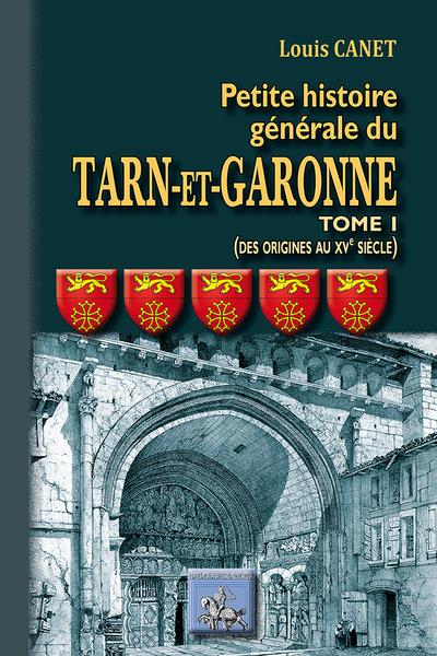 Petite histoire générale du Tarn et Garonne - Louis Canet - relié