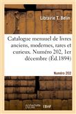 Catalogue mensuel de livres anciens, modernes, rares et curieux. Numéro 202, 1er décembre