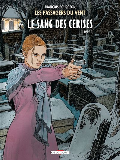 Les Passagers du vent T08. Le sang des cerises