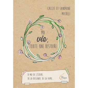 Ma vie, toute une histoire