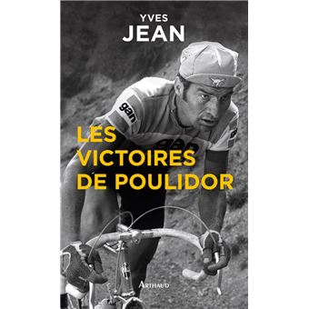 La Traversée des Mondes - Les victoires de Poulidor - 1