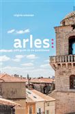 Petit guide de vie quotidienne à Arles