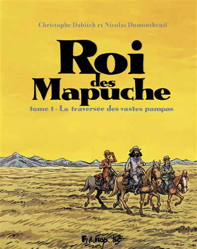 Roi des Mapuche - 02 Tomes