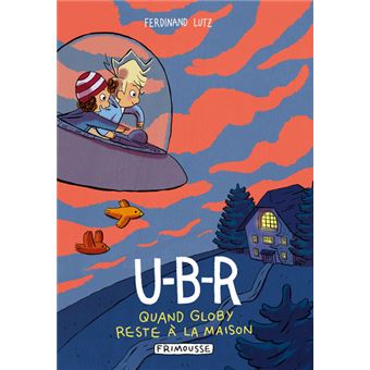 U-B-R - Quand Globy reste à la maison