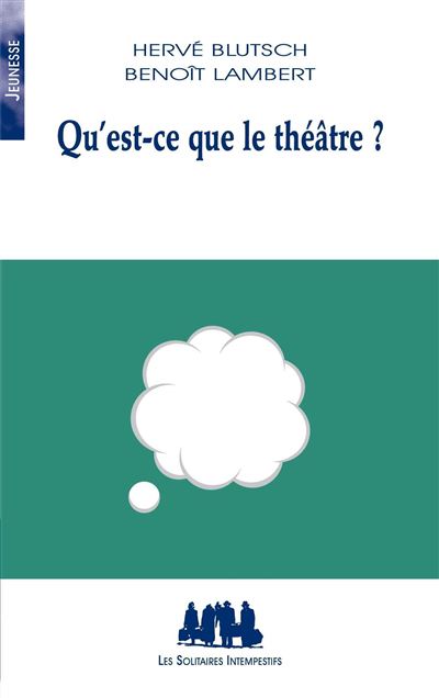 Qu’est-ce que le théâtre ?
