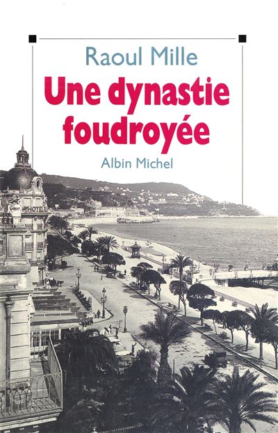 UNE DYNASTIE FOUDROYEE