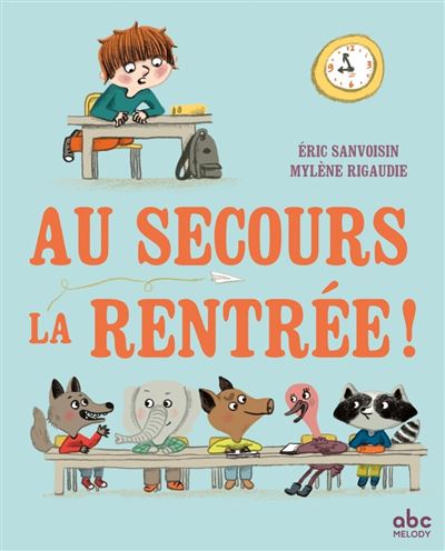 Au secours la rentrée - Eric Sanvoisin - cartonné