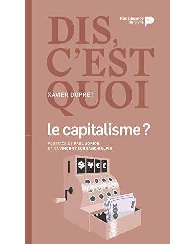 Dis c'est quoi le capitalisme