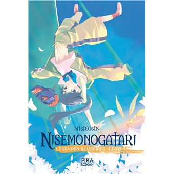 Nisemonogatari - Légendes Illusoires : Livre 1