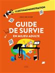 Guide de survie en milieu adulte