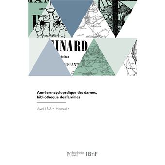 Année encyclopédique des dames, bibliothèque des familles