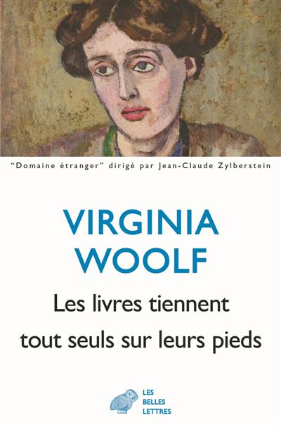 Les livres tiennent tout seuls sur leurs pieds - Virginia Woolf - broché