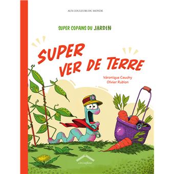 Super Copains du jardin : Super ver de terre