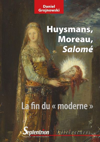 Huysmans moreau et salome la fin du moderne