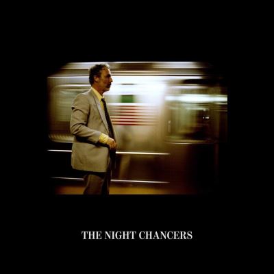 THE NIGHT CHANCERS/LP
