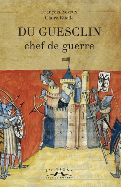 Du Guesclin, chef de guerre