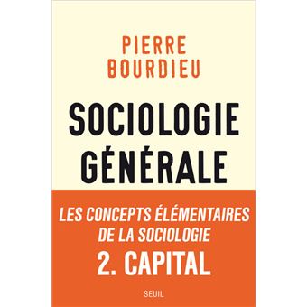 Sociologie Generale Volume 2 Cours Au College De France 1983 1986 Cours Au College De France 1983 1986 Tome 2 Broche Pierre Bourdieu Achat Livre Ou Ebook Fnac