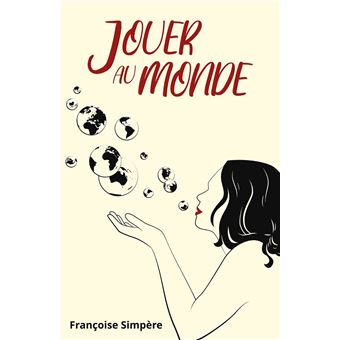 Jouer au monde - 1