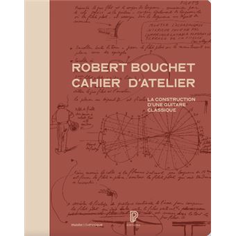 Le Cahier d'atelier de Robert Bouchet