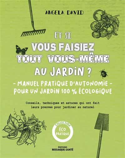 Et si vous faisez tout vous-même au jardin ?