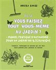 Et si vous faisez tout vous-même au jardin ?