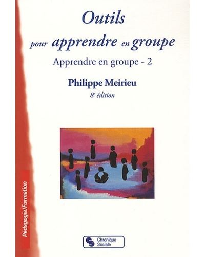 Outils pour apprendre en groupe 8e edition -  MEIRIEU PH - broché