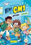 Vive le CM1 pour Antoine et ses copains