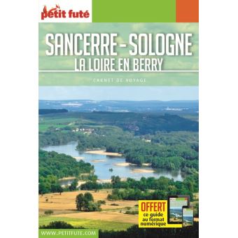 Sancerre Sologne Loire En Berry 2018 Carnet Petit Fute Offre Num Guide Avec Offre Numerique Edition 2018 Broche Dominique Auzias Jean Paul Labourdette Achat Livre Ou Ebook Fnac