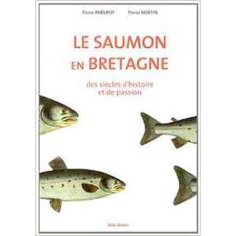 Le saumon en Bretagne - des siècles d'histoire et de passion