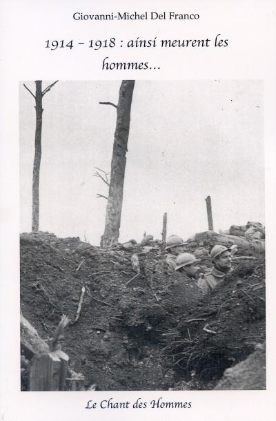 1914-1918 : ainsi meurent les hommes...