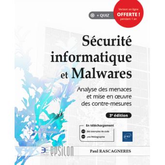 Sécurité informatique et Malwares - Analyse des menaces et mise en œuvre des contre-mesures