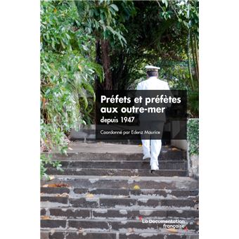 Préfets et préfètes aux outre-mer depuis 1947
