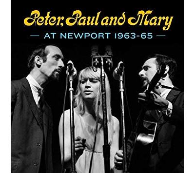 Peter, Paul And Mary At Newport 1963-1965